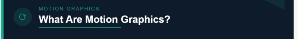 What Are Motion Graphics?