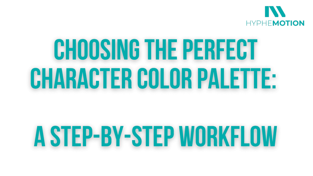 Choosing the Perfect Character Color Palette: A Step-by-Step Workflow