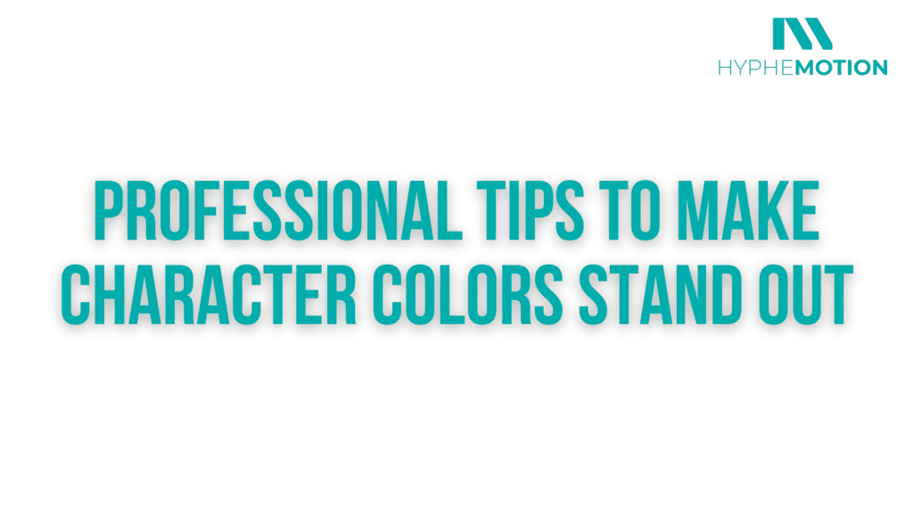 Professional Tips to Make Character Colors Stand Out